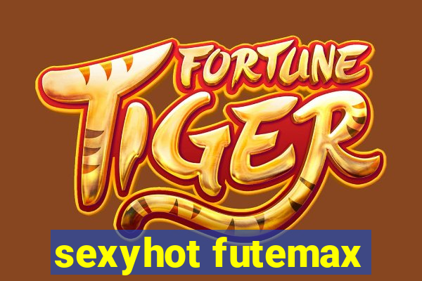 sexyhot futemax